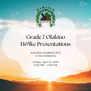 Grade 7 Olakino Hōʻike Presentations